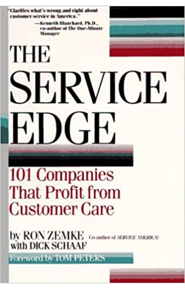 The Service Edge: 101 Companies That Profit from Customer Care Paperback – September 1, 1990